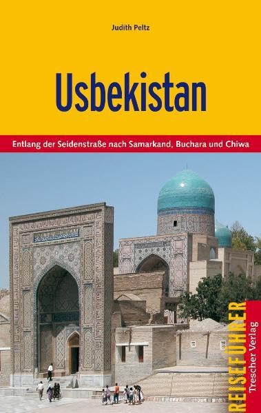 Usbekistan: Entlang der Seidenstraße nach Samarkand, Buchara und Chiwa (Trescher-Reiseführer) Leisure, Home & Garden