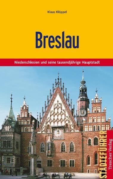 Breslau: Niederschlesien und seine tausendjährige Hauptstadt (Trescher-Reiseführer) Leisure, Home & Garden
