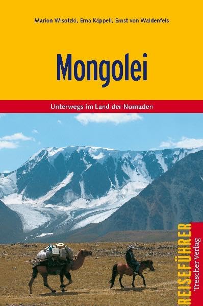 Mongolei: Unterwegs im Land der Nomaden Books