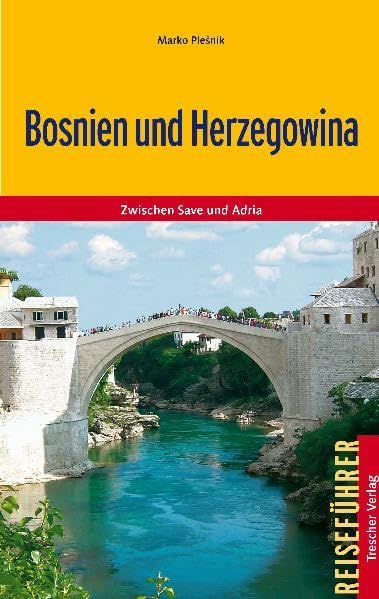 Bosnien und Herzegowina: Zwischen Save und Adria Books
