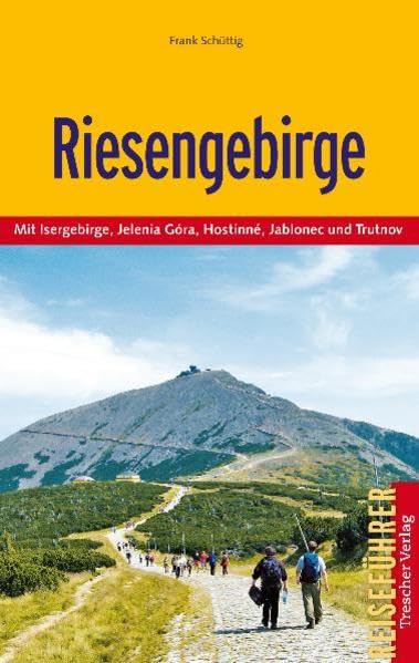Riesengebirge: Mit Isergebirge, Jelenia Gora, Hostinne, Jablonec und Trutnov Travel