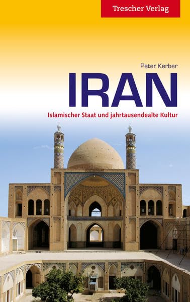 Iran: Islamischer Staat und jahrtausendealte Kultur Politics & History