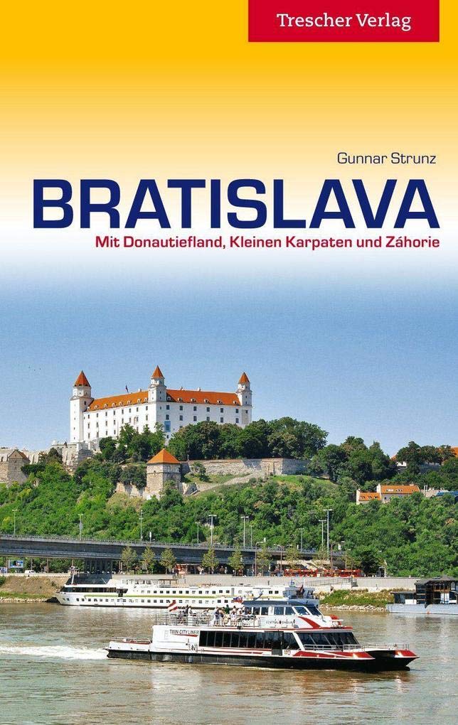 TRESCHER Reiseführer Bratislava: Mit Donautiefland, Kleinen Karpaten und Zahorie Leisure, Home & Garden