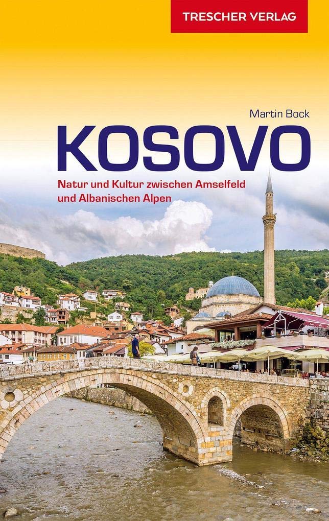 Kosovo: Natur und Kultur zwischen Amselfeld und Albanischen Alpen Leisure, Home & Garden