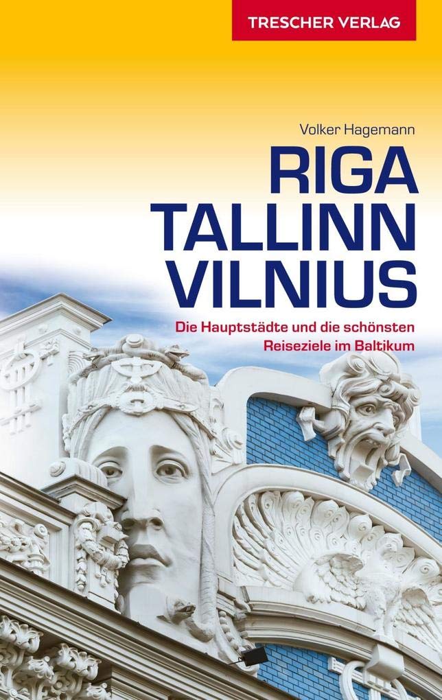 Riga, Tallinn, Vilnius: Die Hauptstädte und die schönsten Reiseziele im Baltikum Leisure, Home & Garden