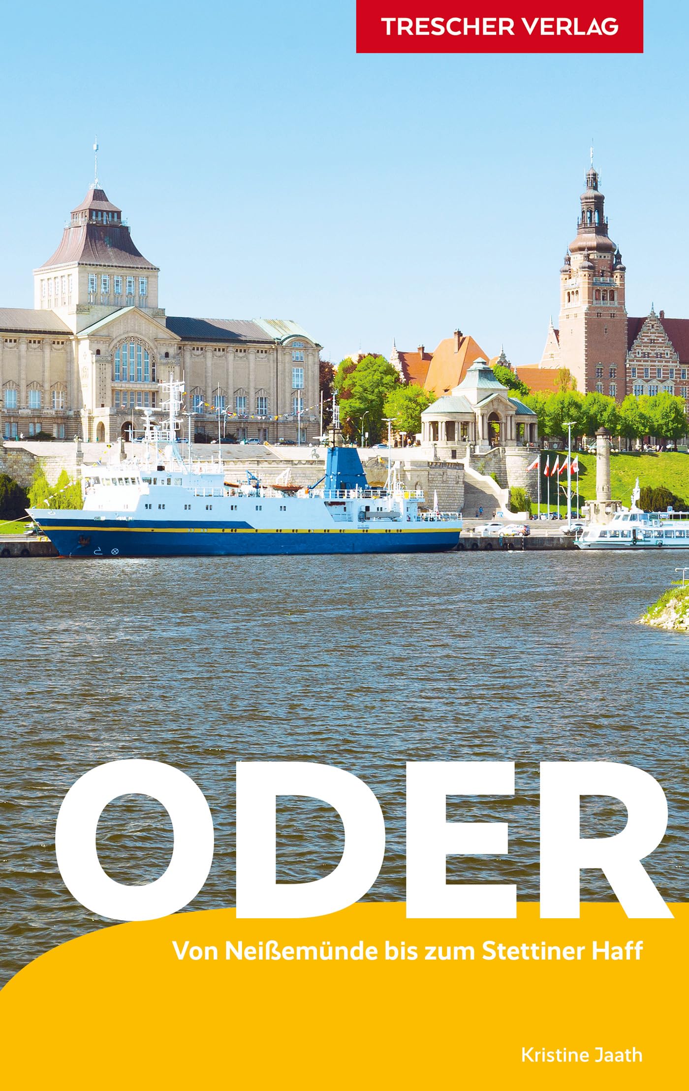 TRESCHER Reiseführer Oder: Von der Neißemündung bis zur Ostsee - Mit Neuzelle, Frankfurt (Oder), Kostrzyn, Szczecin, Wolin und Usedom (Trescher-Reihe Reisen) Leisure, Home & Garden