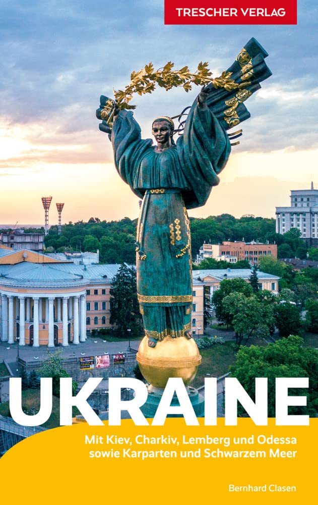 Reiseführer Ukraine: Mit Kiev, Charkiv, Lemberg und Odessa sowie Karpaten und Schwarzem Meer (Trescher-Reiseführer) Leisure, Home & Garden
