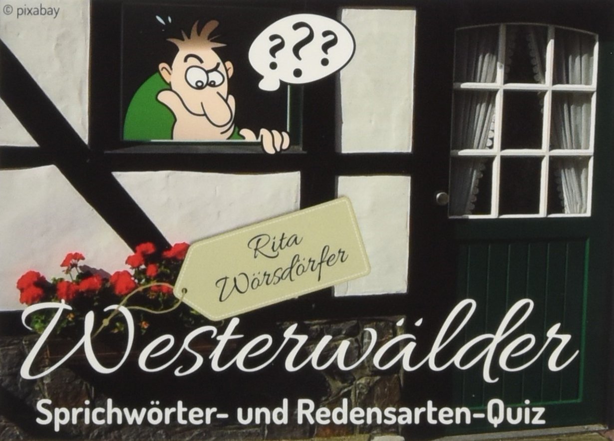 Westerwälder Sprichwörter- und Redensarten-Quiz Social Sciences