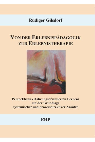 Von der Erlebnispädagogik zur Erlebnistherapie Psychology