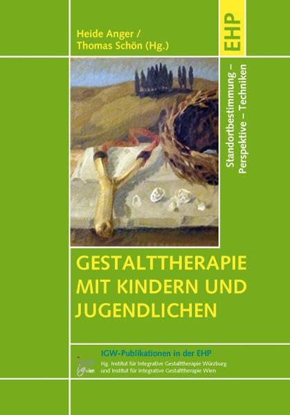 Gestalttherapie mit Kindern und Jugendlichen (IGW-Publikationen in der EHP) Psychology
