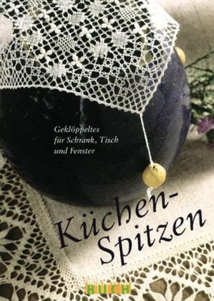Küchenspitzen: Geklöppeltes für Schrank, Tisch und Fenster Hobbies & Crafts