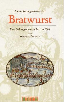 Kleine Kulturgeschichte der Bratwurst: Eine Lieblingsspeise erobert die Welt Living & Furnishing
