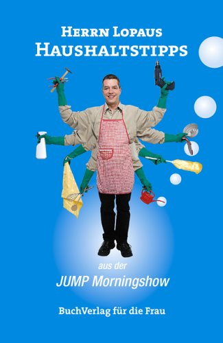 Herrn Lopaus Haushaltstipps: Von MDR Radio Jump Self-help