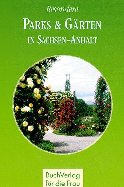 Besondere Parks & Gärten in Sachsen-Anhalt book