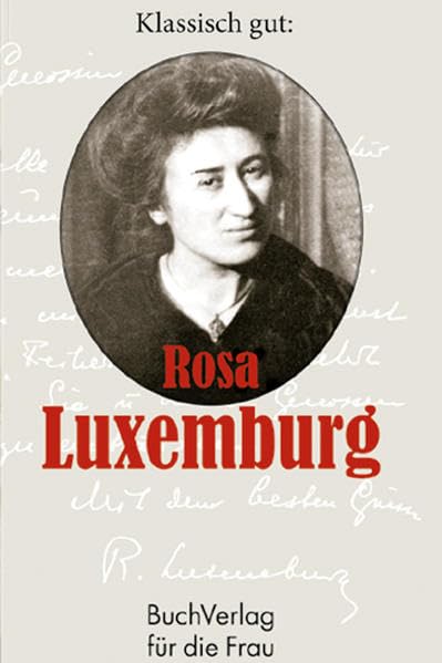 Klassisch gut: Rosa Luxemburg (Minibibliothek) Essays & Short Stories