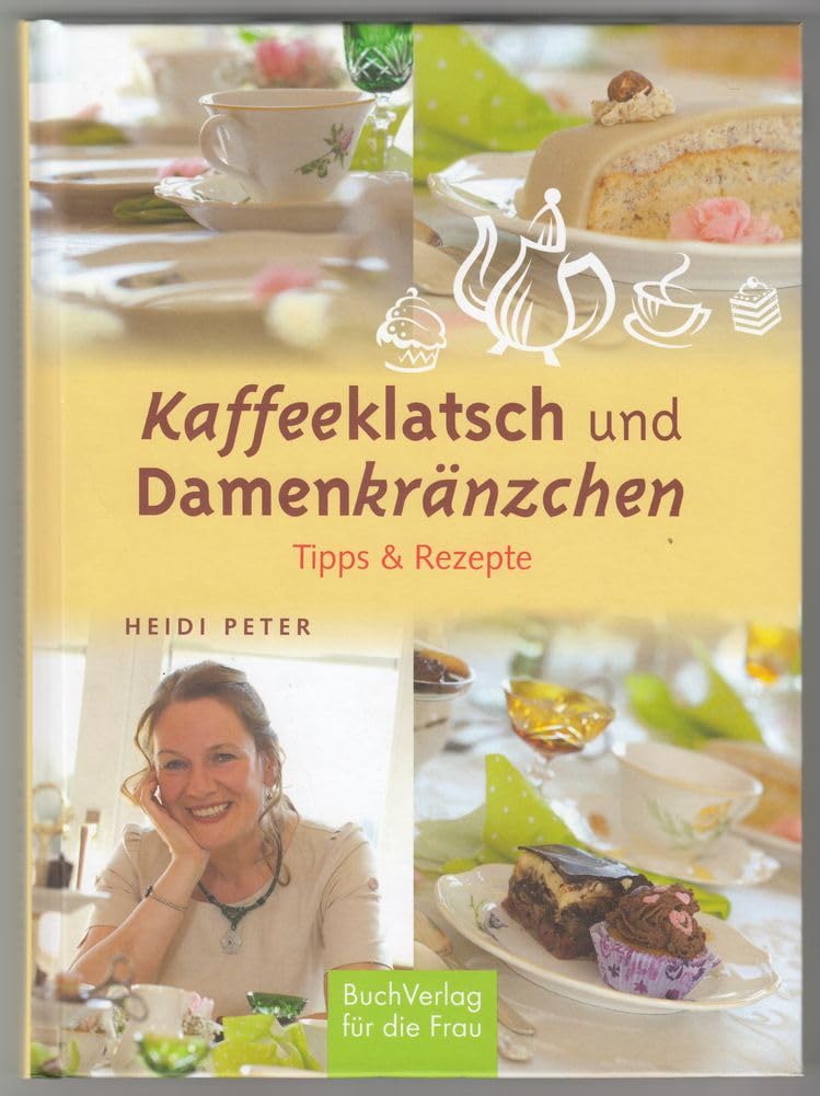 Kaffeeklatsch und Damenkränzchen: Tipps & Rezepte Leisure, Home & Garden