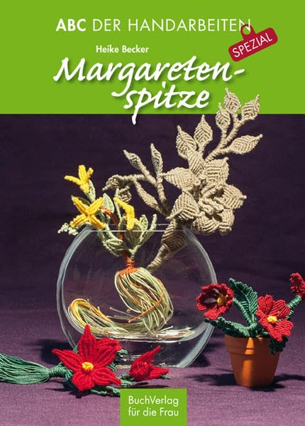 Margaretenspitze: Spezial (ABC der Handarbeiten/ SPEZIAL) Hobbies & Crafts