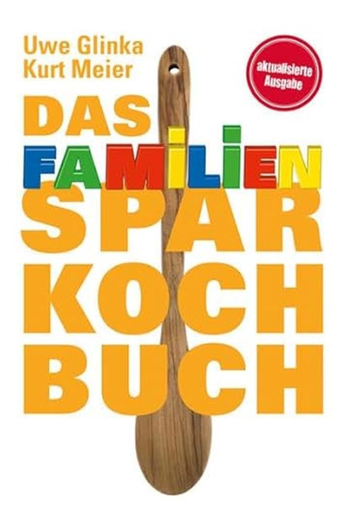 Das Familien-Sparkochbuch Leisure, Home & Garden