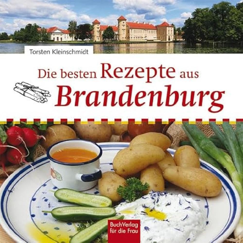 Die besten Rezepte aus Brandenburg Leisure, Home & Garden