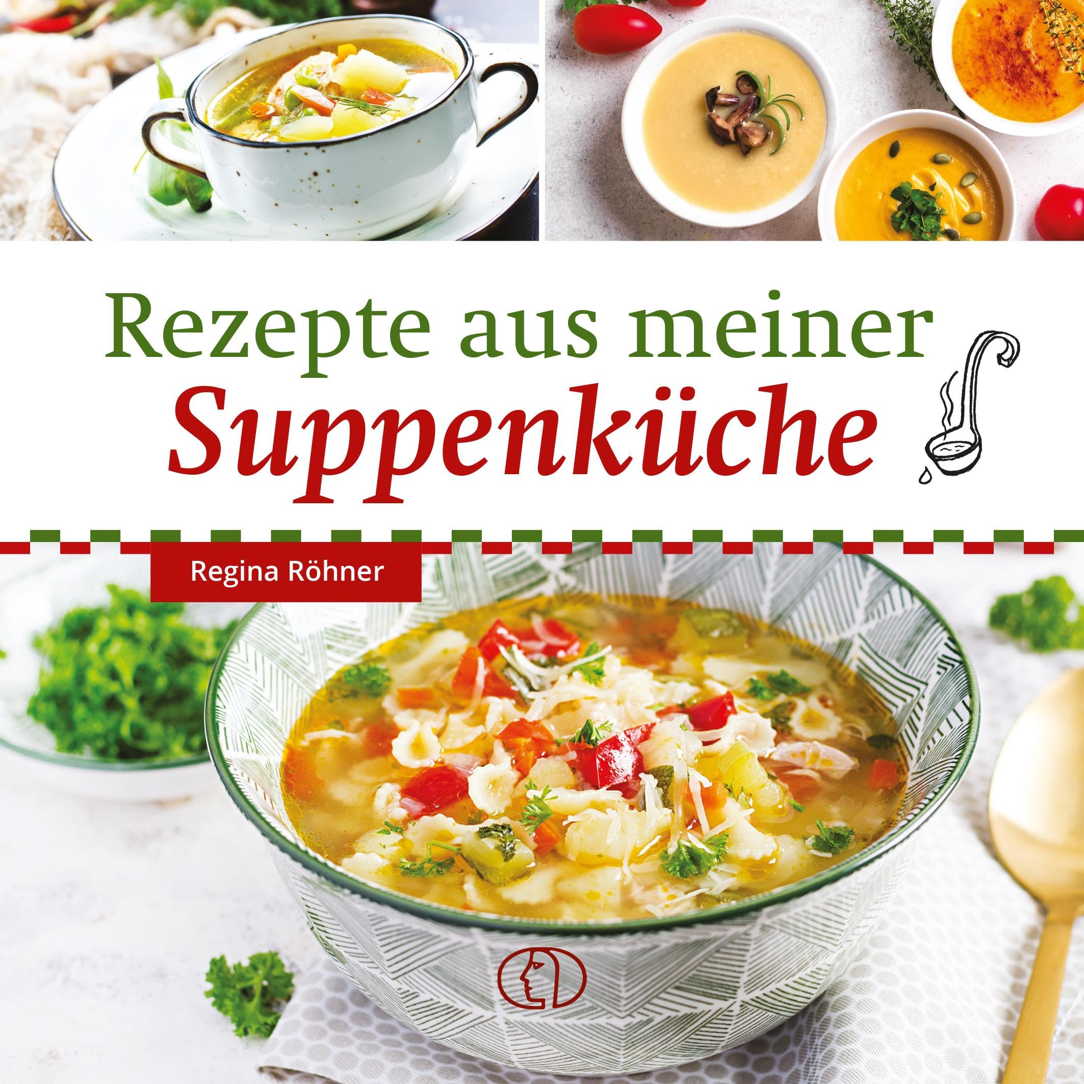 Rezepte aus meiner Suppenküche Leisure, Home & Garden