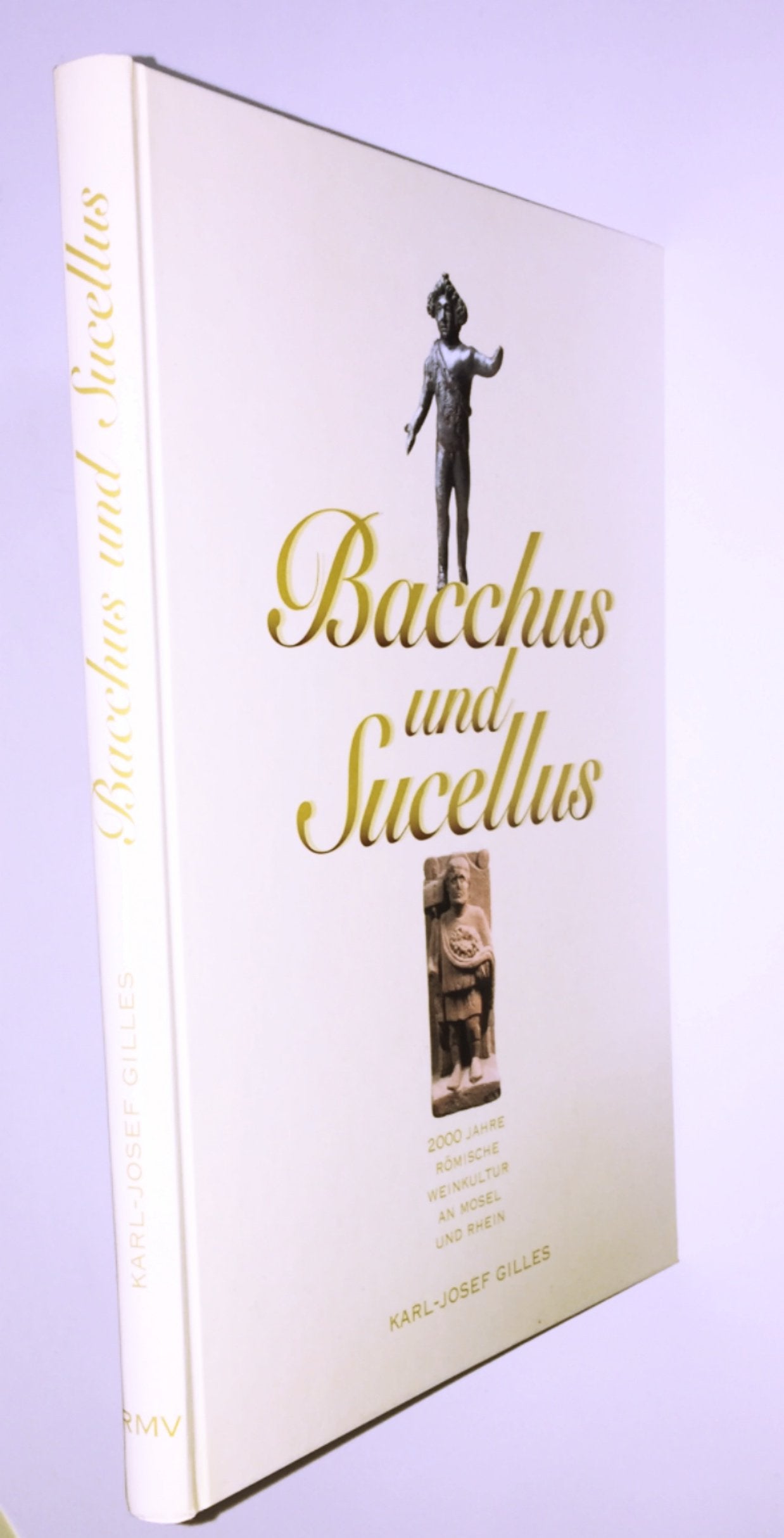 Bacchus und Sucellus: 2000 Jahre römische Weinkultur an Mosel und Rhein Business, Finance & Career
