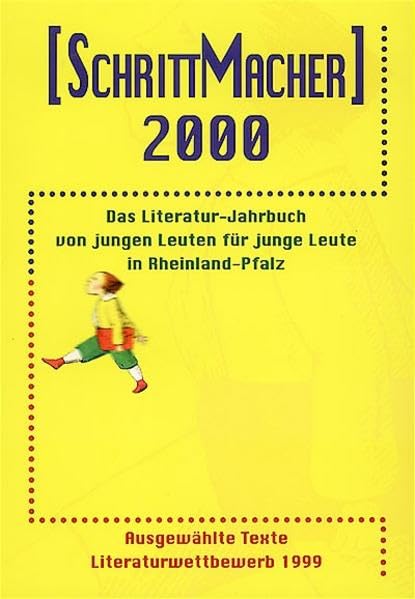 Schrittmacher: Das Literatur-Jahrbuch von jungen Leuten für junge Leute in Rheinland-Pfalz Poetry