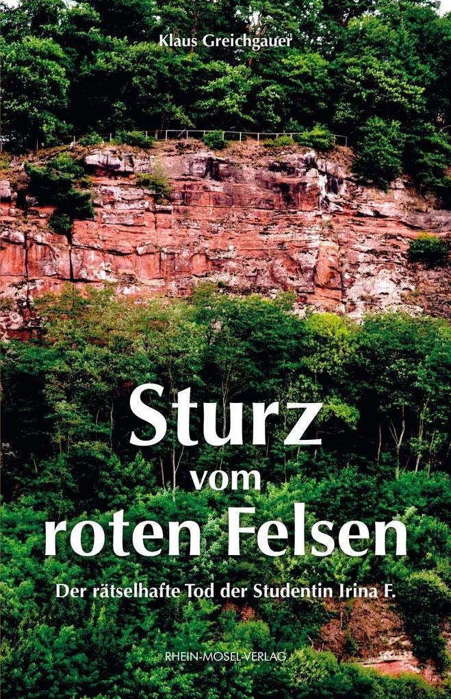 Sturz vom roten Felsen: Der rätselhafte Tod der Studentin Irina F. Contemporary literature