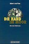 Die Hand im Moor: Kriminalroman aus dem 17. Jahrhundert Crime & Thrillers