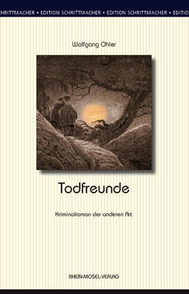 Todfreunde: Der Mann, der aus dem Mond fiel, oder der Leser als Mörder - Kriminalroman der anderen Art (Edition Schrittmacher) Contemporary literature