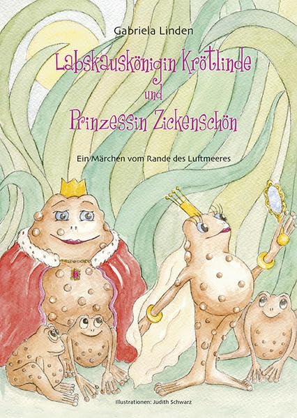 Linden, G: Labskauskönigin Krötlinde und Prinzessin Zickensc Novels & Short Stories