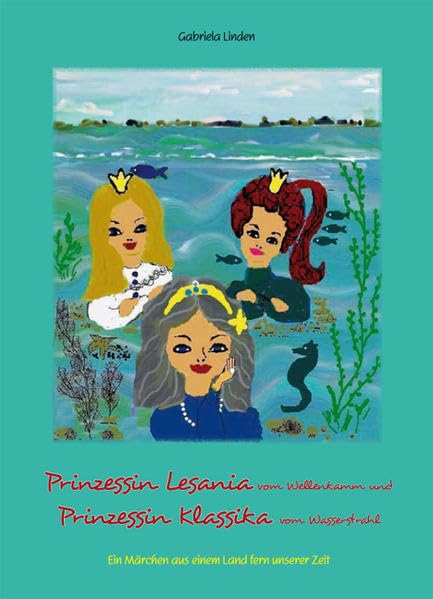 Prinzessin Lesania vom Wellenkamm und Prinzessin Klassika vom Wasserstrahl Novels & Short Stories