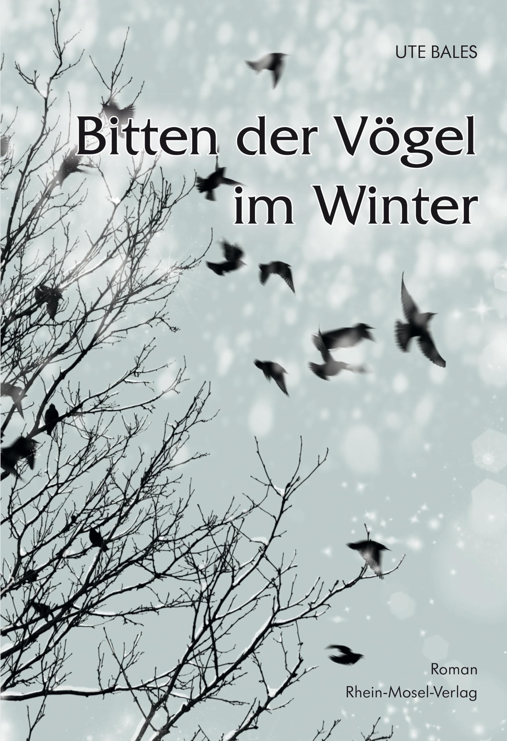 Bitten der Vögel im Winter: Roman Personalities