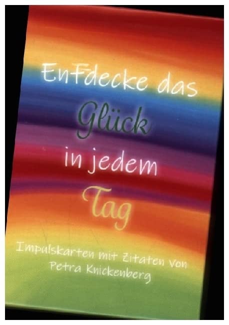Entdecke das Glück in jedem Tag: Impulskarten mit Zitaten von Petra Knickenberg Posters