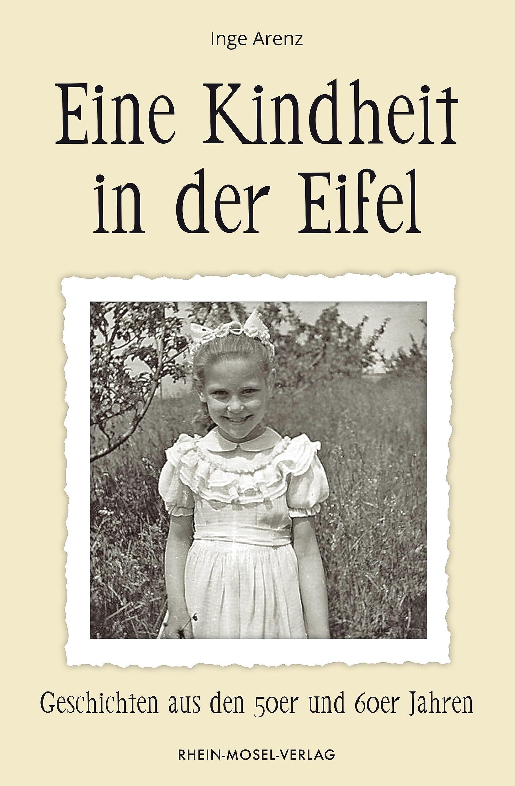 Eine Kindheit in der Eifel: Geschichten aus den 50er und 60er Jahren Contemporary literature