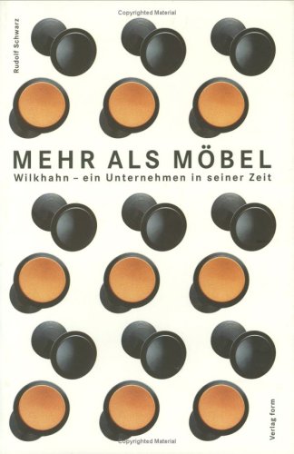 Mehr als Möbel: Wilkhahn - ein Unternehmen in seiner Zeit Art & Literature
