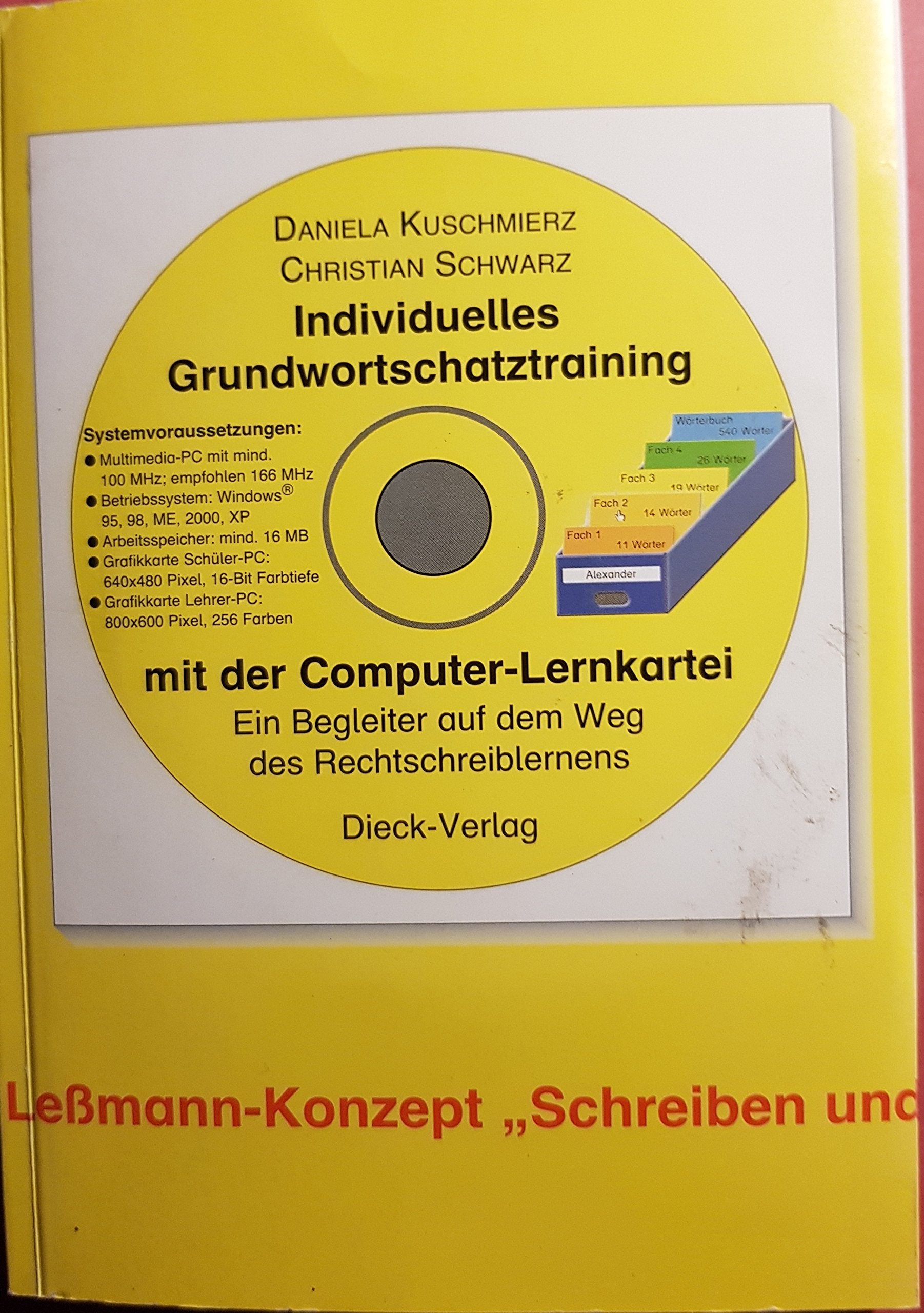 Individuelles Grundwortschatztraining mit der Computer-Lernkartei: Ein Begleiter auf dem Weg des Rechtschreiblernens Learning & Reference