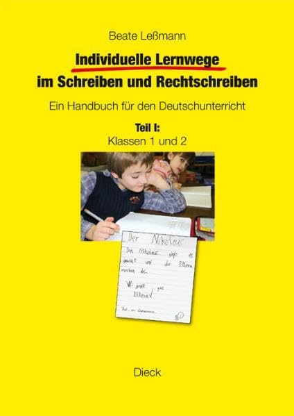 Individuelle Lernwege im Schreiben und Rechtschreiben: Ein Handbuch für den Deutschunterricht. Teil I: Klassen 1 und 2 Politics & History