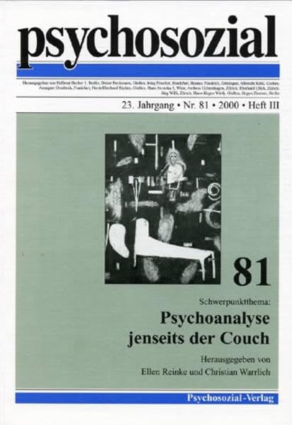 PSYCHOSOZIAL Nr. 81 / Schwerpunktthema: Psychoanalyse jenseits der Couch Psychology