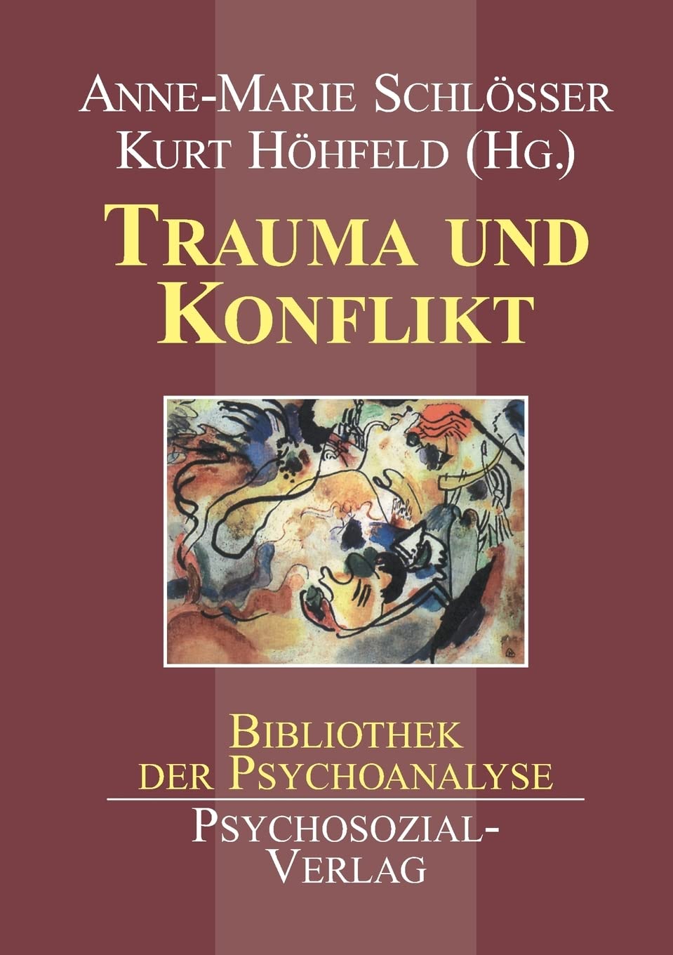 Trauma und Konflikt: Eine Publikation der DGPT (Bibliothek der Psychoanalyse) Psychology