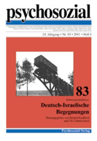 Psychosozial, Bd.83, Deutsch-Israelische Begegnungen Psychology