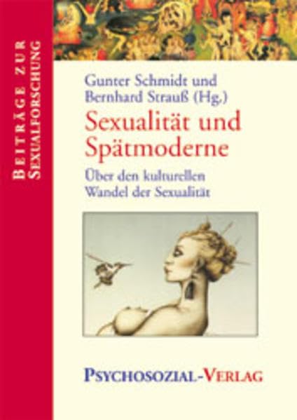 Sexualität und Spätmoderne. Über den kulturellen Wandel der Sexualität (Beiträge zur Sexualforschung) Books