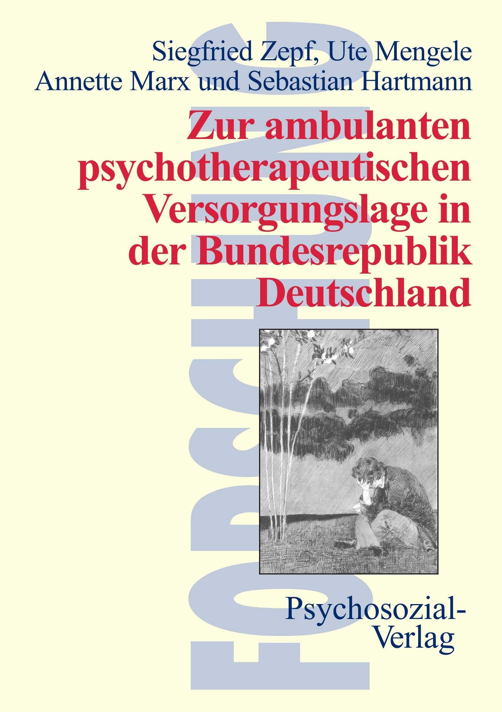 Zur ambulanten psychotherapeutischen Versorgungslage in der Bundesrepublik Deutschland (Forschung psychosozial) Psychology