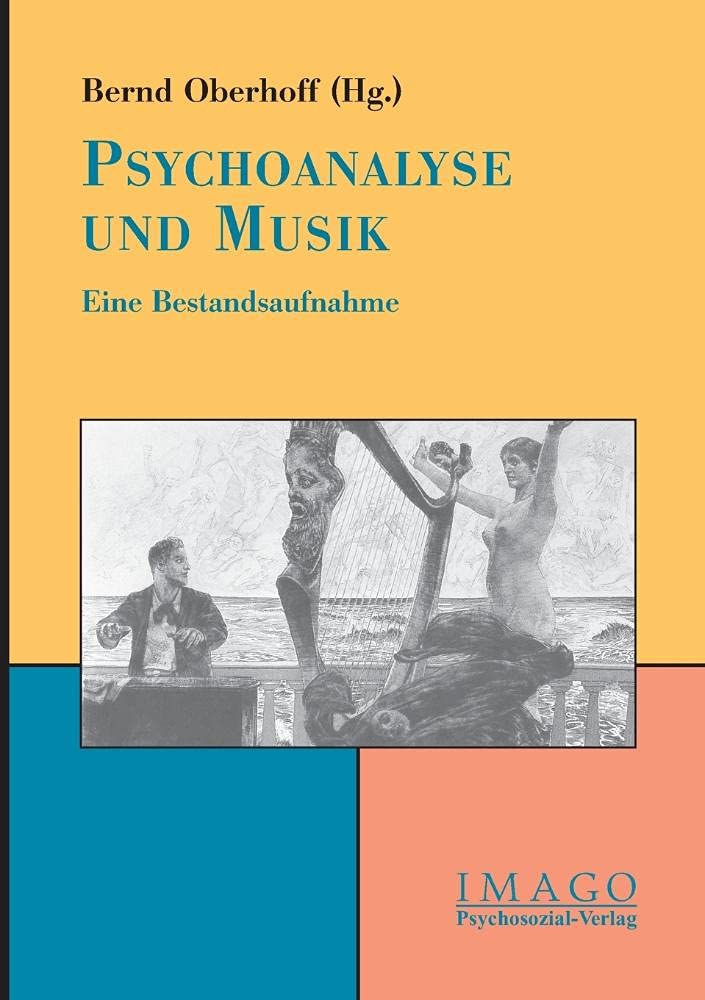 Psychoanalyse und Musik: Eine Bestandsaufnahme (Imago) Arts & Music