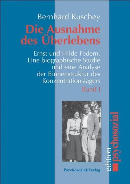 Die Ausnahme des Überlebens, 2 Bde.: Ernst und Hilde Federn. Eine biographische Studie und eine Analyse der Binnenstrukturen des Konzentrationslagers (2 Bände) (psychosozial) Pop culture