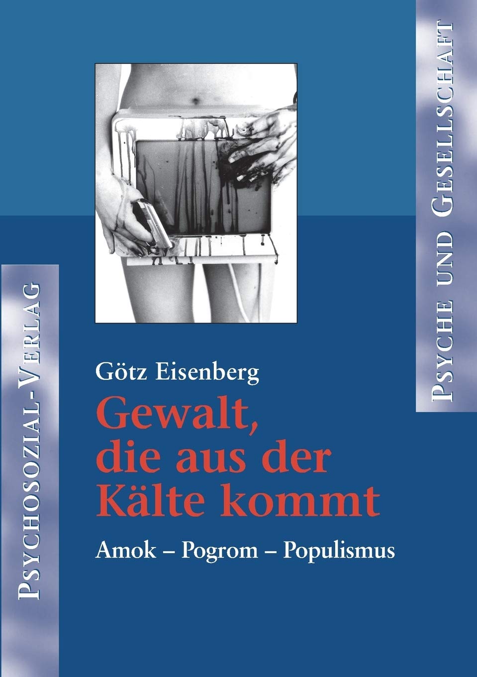 Gewalt, die aus der Kälte kommt Psychology