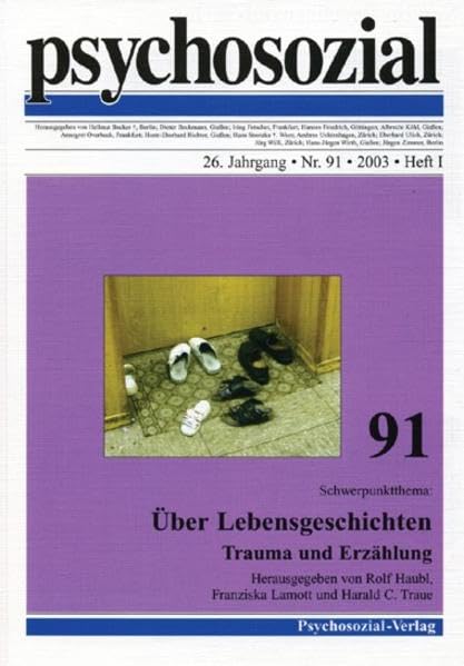 Über Lebensgeschichten: Trauma und Erzählung (psychosozial) Psychology