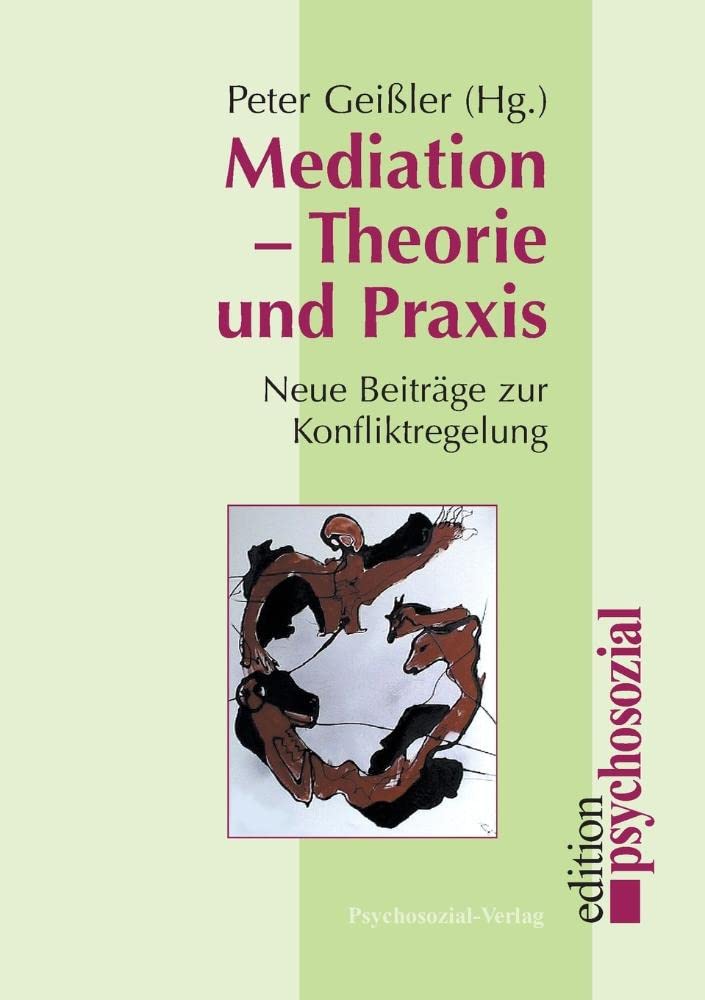 Mediation - Theorie und Praxis Business, Finance & Career