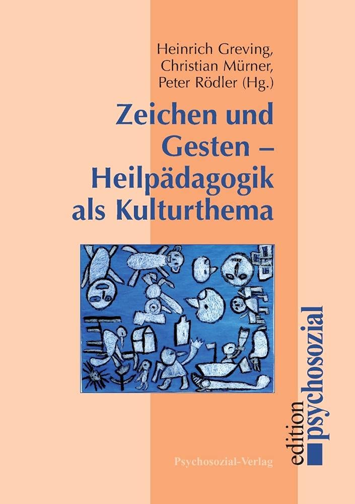 Zeichen und Gesten - Heilpädagogik als Kulturthema (psychosozial) Education & Training