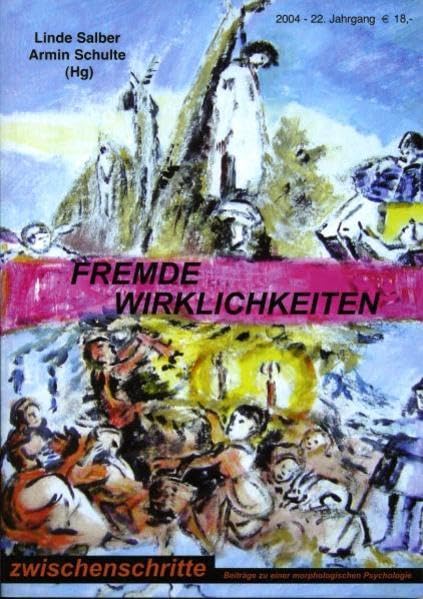 Zwischenschritte: Fremde Wirklichkeiten: Zwischenschritte 1/2004, Jg. 22, ISSN 0724-3766 Psychology