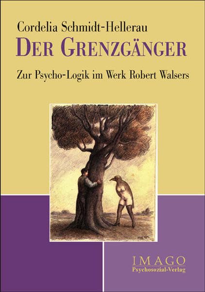 Der Grenzgänger: Zur Psycho-Logik im Werk Robert Walsers (Imago) Contemporary literature